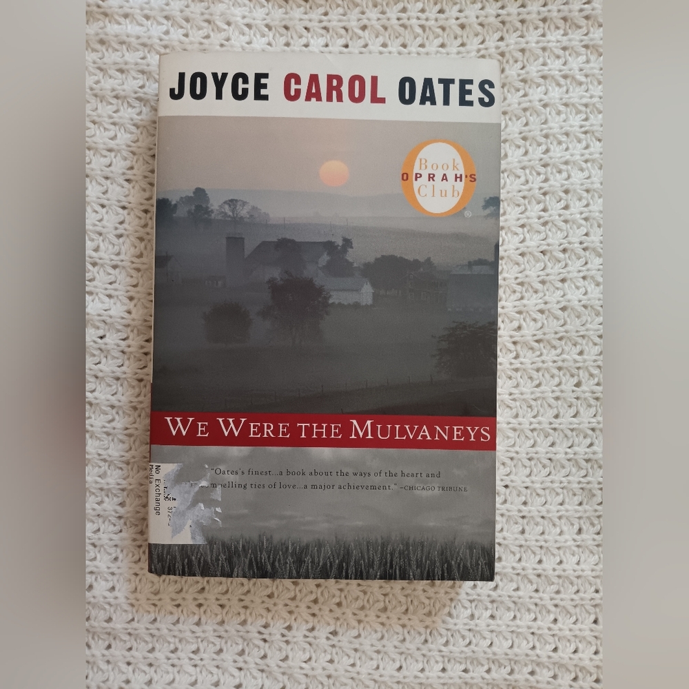 We Were the Mulvaneys by Joyce Carol Oates